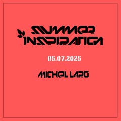 Michel Laro @ Summer Inspiration 05.07.25