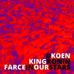Farce in Our Stars (feat. DKOEN)