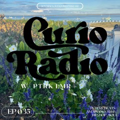 Curio Radio Episode 35