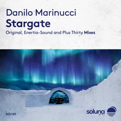 Danilo Marinucci - Stargate (Enertia-Sound Remix) [Soluna Music]