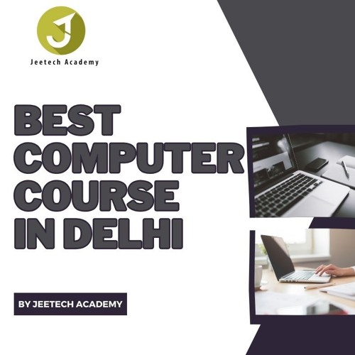 Computer Course In Delhi By Jeetech Academy