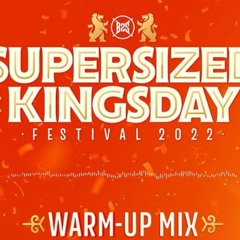 Supersized Kingsday Festival 2022 | Uptempo Warmup Mix by Bannished Intentions