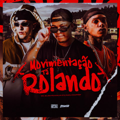 Movimentação Tá Rolando