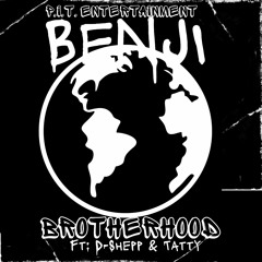 Benji - Brotherhood ft. Tatty & D-Shepp