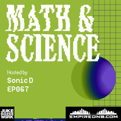Math & Science Ep. 067