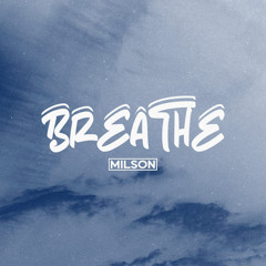 Milson - Breathe