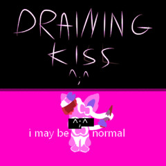 draining kiss(kill) ^;^