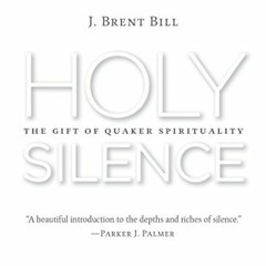 Read ❤️ PDF Holy Silence by  J. Brent Bill