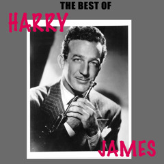 Stream Harry James music | Listen to songs, albums, playlists for