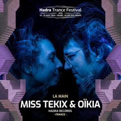 Miss Tekix & Oïkia @ Hadra Trance Festival 2024