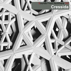 Sounds From NoWhere Podcast #142 - Cressida