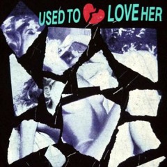 If You See Kay - Used To Love Her