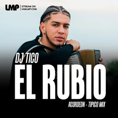 El Rubio Acordeon Tipico Mix | DJ Tico