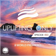 Uplifting Only 480 (April 21, 2022) {WORK IN PROGRESS}