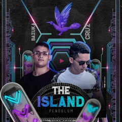 The Island (Cruz & Bazuka Remix)