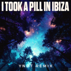 PILL IN IBIZA - MIKE POSNER (YNØT REMIX)