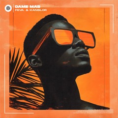 feva. & Kanslor - Dame Mas