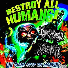 Destroy all humans!!! (Feat.GlockMouth)          prod.soundsofchaosbelow