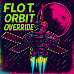 Flo T. - Orbit Override