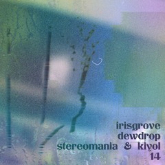 stereomania & kiyol - dewdrop