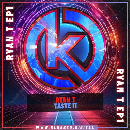 Ryan T - Taste It ( Out Now On Klubbed )