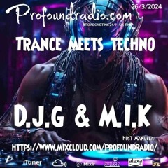D.J.G. & M.I.K! - Profound Radio Set 26.03.2024