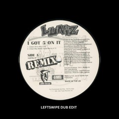 Luniz - I Got 5 On It (LEFTSWIPE Dub Edit) *FREE DL*