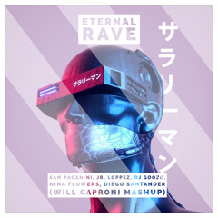 Eternal Rave (Will Caproni Mashup)