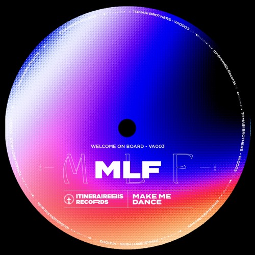 [PREMIERE] Make Me Dance - MLF | ItinéraireBis Records [2023]