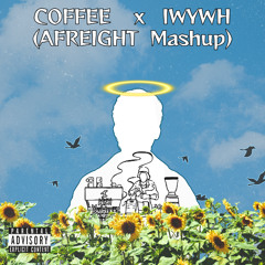 ZiG & Sxlad - Coffee x IWYWH (AFREIGHT Mashup)