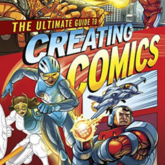 FREE KINDLE 📨 The Ultimate Guide to Creating Comics by  Juan Calle &  William Potter