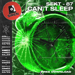 Can't Sleep (Out Now On Siren - Free Download)