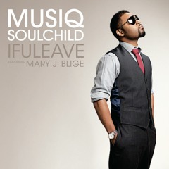 ifuleave [feat. Mary J. Blige]