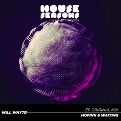 Hoping & Waiting - Will Whyte Original Mix