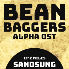 Sandsung - Bean Baggers Alpha OST