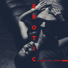 Stream Eroticamila | Listen to Erotic Oriental ASMR: Sexual Vibes ...