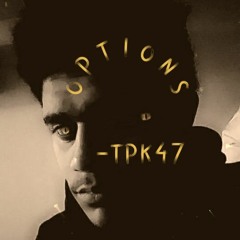 Options - TPK47 [Prod. Classy]