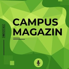 Campus Magazin I Amtseinführung, spannende Projekte und vieles mehr!