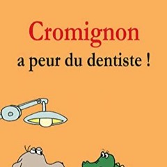 [Télécharger le livre] Cromignon a peur du dentiste !: Ebook enfants 3-6 ans, Livre enfants 3-6 an