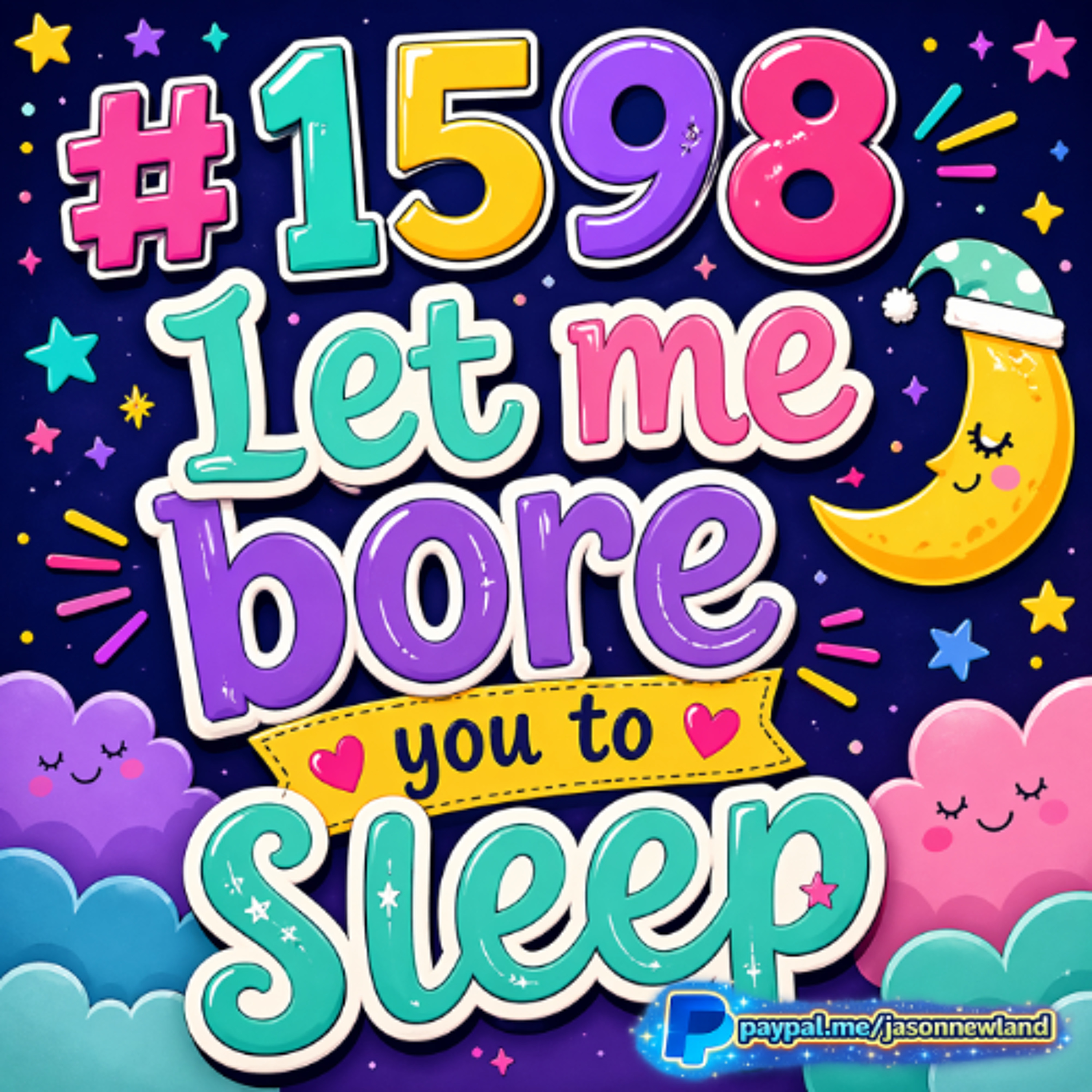 (Long  Music) #1598 Let me bore you to sleep  Jason Newland  21st April 2026