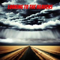 Looking To The Heavens (Offical Audio)
