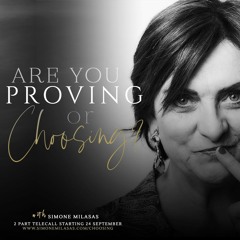 Are You Proving Or Choosing?