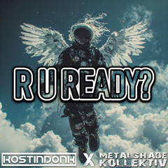 R U READY?