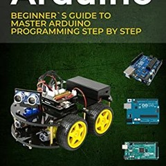 Read KINDLE PDF EBOOK EPUB Arduino: 2021 Beginner`s Guide to Master Arduino Programming Step by Step