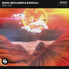 Marc Benjamin & Bancali - Miss You [OUT NOW]