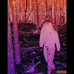 Where I be (prod. skydropthebase)