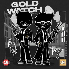 Tengu & Ben Rolo 'Gold Watch' [Riot Records]