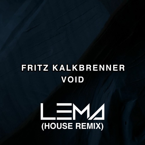 Fritz Kalkbrenner - Void (Miguel Lema Remix)
