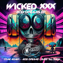 MOK294 - Wicked XXX - Acid Dreams - full release preview