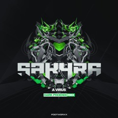 Sakyra - A Virus (Dark Phoenix RMX)